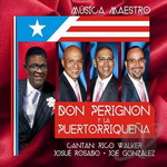 Don Perignon & La Puertorriquena - Musica Maestro